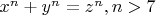 $x^n+y^n=z^n,n>7$
