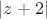 $|z+2|$