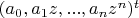 $(a_0,a_1 z,... ,a_nz^n)^t$