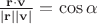 $\frac{\mathbf r\cdot\mathbf v}{|\mathbf r||\mathbf v|}=\cos\alpha$