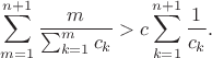 $$\sum_{m=1}^{n+1}\frac m{\sum_{k=1}^mc_k}>c\sum_{k=1}^{n+1}\frac1{c_k}.$$
