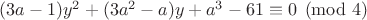 $(3a-1)y^2+(3a^2-a)y+a^3-61 \equiv 0 \pmod{4}$