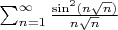 $\sum_{n=1}^{\infty}{\frac{\sin^2(n\sqrt{n})}{n\sqrt{n}}}$