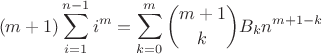 $$(m+1)\sum_{i=1}^{n-1} i^m=\sum_{k=0}^m {m+1\choose k}B_kn^{m+1-k$$