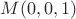 $M(0,0,1)$