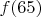 $f(65)$