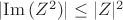$|\mathrm{Im}\, (Z^2)| \le |Z|^2$