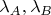 $\lambda_A, \lambda_B$