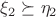 $\xi_2\succeq\eta_2$