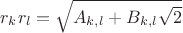 $r_kr_l=\sqrt{A_{k,l}+B_{k,l}\sqrt{2}}$