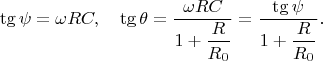 $$
\tg \psi = \omega R C, \quad \tg \theta = \dfrac{\omega R C}{1 + \dfrac{R}{R_0}} = \dfrac{\tg \psi}{1 + \dfrac{R}{R_0}}.
$$