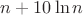 $n+10\ln n$
