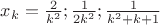 $x_k=\frac{2}{k^2};\frac{1}{2k^2};\frac{1}{k^2+k+1}$