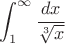 $$\int_{1}^{\infty} \frac {dx} {\sqrt[3] x}$$