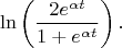 $$\ln\left(\frac{2e^{\alpha t}}{1+e^{\alpha t}}\right).$$