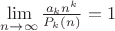 $\lim \limits_{n \to \infty} {\frac {a_kn^k} {P_k(n)}}=1$