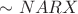 $\sim NARX$ $\sim NARX$