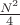 $N^2\over4$