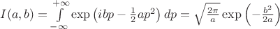 $I(a,b)=\int \limits_{-\infty}^{+\infty} \exp\left(ib p - \frac{1}{2}a p^2 \right) dp = \sqrt{\frac{2\pi}{a}} \exp\left(-\frac{b^2}{2 a}\right)$
