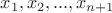 $x_1, x_2, ..., x_{n+1}$