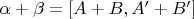 $\alpha+\beta=[A+B, A'+B']$