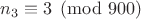 $n_3 \equiv 3 \pmod{900}$