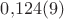 $0{,}124(9)$