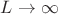 $L\rightarrow \infty$