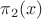 $\pi _2 (x)$