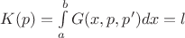 $K(p)=\int\limits_{a}^{b} G(x,p,p')dx=l$