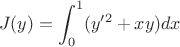 $$J(y)=\int_0^1 (y '^2+xy)dx$$