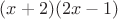 $(x+2)(2x-1)$
