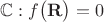 $$\mathbb{C}:f\bigl(\mathbf{R}\bigr)=0$$