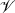 $\mathscr{V}$