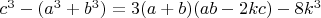 $c^3-(a^3+b^3)=3(a+b)(ab-2kc)-8k^3$