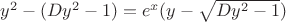 $y^2-(Dy^2-1)=e^x (y-\sqrt{Dy^2-1})$