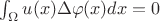 $\int_\Omega u(x)\Delta\varphi(x)dx = 0$