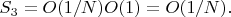 $$
S_3 = O(1/N)O(1) = O(1/N).
$$