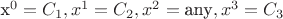 x^0=C_1,x^1=C_2,x^2=\mbox{any},x^3=C_3