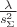$\frac{\lambda}{s^2_{\Sigma}}$