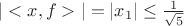 $|<x,f>| = |x_1| \leq \frac{1}{\sqrt{5}}$