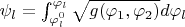 $\psi_l=\int_{\varphi_l^0}^{\varphi_l} \sqrt{g(\varphi_1,\varphi_2)}d\varphi_l$