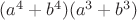 $(a^4+b^4)(a^3+b^3)$