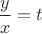 $\dfrac{y}{x}=t$