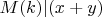 $M(k) | (x+y)$