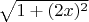 $\sqrt{1+(2x)^2}$