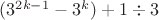 $(3^{2k-1}-3^k)+1\div 3$