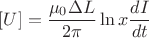 \[
[U] = \frac{{\mu _0 \Delta L}}{{2\pi }}\ln x\frac{{dI}}{{dt}}
\]