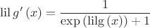$$\operatorname{lil}{g}'\left( x \right)=\frac{1}{\exp \left( \operatorname{lilg}\left( x \right) \right)+1}$$