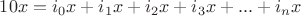 $10x = i_0x+i_1x+i_2x+i_3x+...+i_nx $